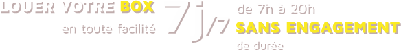 Louez votre box en toute facilit�